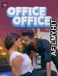 Office Office (2025) S01 Part 1 TeFlix Hindi Hot Web Series