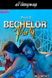 Bachelor Party (2024) S01 Part 3 Moovi Hindi Hot Web Series