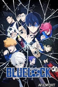 Blue Lock (2022) Season 1 Hindi Dubbed Web Series HDRip