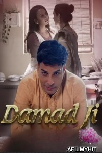 Damad Ji (2023) S1 E04 To E07 BesharamsApp Hindi Web Series