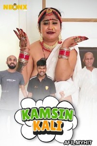 Kamsin Kali (2025) Neonx Hindi Hot Short Film