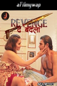 Revenge the Badla (2024) S01 Part 2 Jalva Hindi Hot Web Series