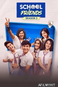 School Friends (2025) Season 3 Hindi Web Series HDRip