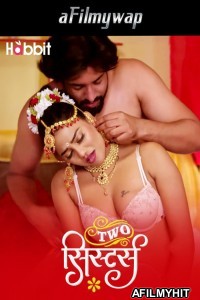 Two Sister (2024) S01 Part 1 Habbitmovies Hindi Hot Web Series